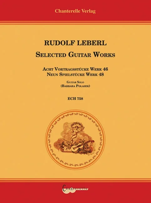 Leberl: Selected Guitar Works, Opp. 46 & 48