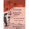 Lee Roberts Distant Bell and Deserted Cottage Pace Piano Education Series Composed by Earl Ricker Standard