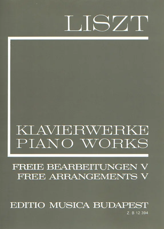Liszt: Free Arrangements V
