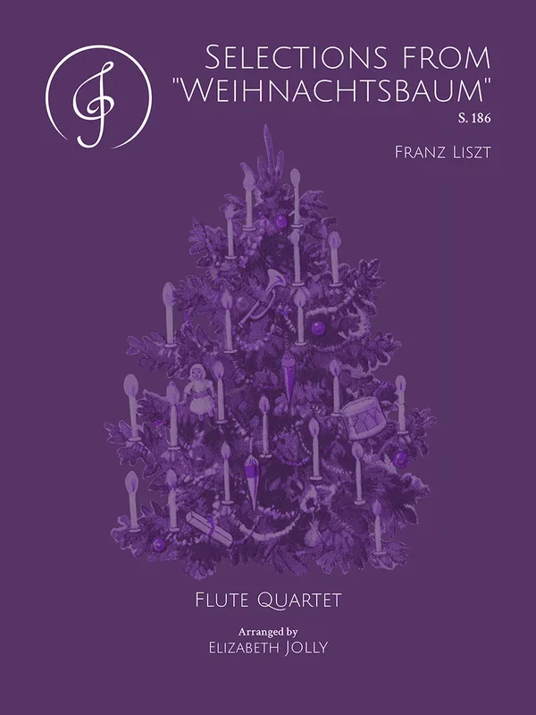 Liszt: Selections from “Weihnachtsbaum “, S. 186 (arr. for flute quartet)