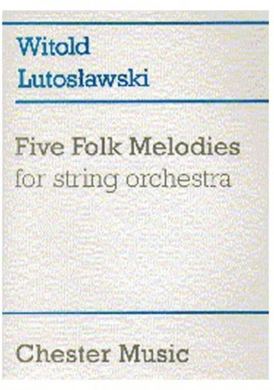 Lutoslawski 5 Folk Melodies S/O Score