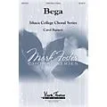 MARK FOSTER Bega SATB Divisi composed by Carol Barnett Standard
