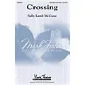 MARK FOSTER Crossing SATB composed by Sally Lamb McCune Standard