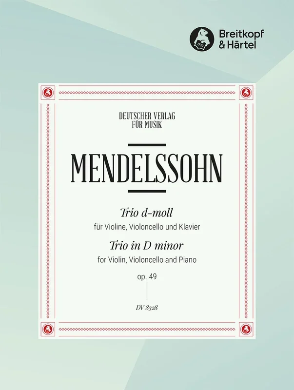 Mendelssohn: Piano Trio No. 1 in D Minor, Op. 49