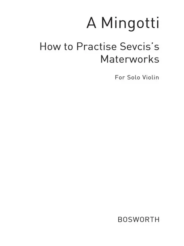 Mingotti – How To Practice Sevciks Masterworks