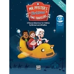Mr. Pfister’s Christmas Time Travelers – Director’s Score with CD