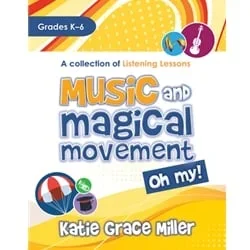 Music and Magical Movement, Oh My!