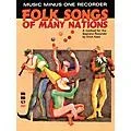 Music Minus One Folk Songs of Many Nations (Music Minus One Recorder) Music Minus One Series Softcover with CD Standard