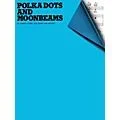 Music Sales Polka Dots and Moonbeams Music Sales America Series Standard