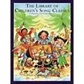 Music Sales The Library Of Children’s Song Classics Standard