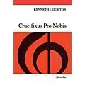 Novello Crucifixus Pro Nobis, Op. 38 Vocal Score Composed by Kenneth Leighton Standard