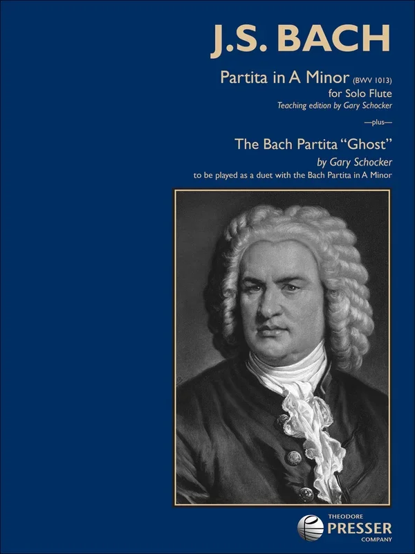 Partita in A Minor, BWV 1013 plus The Bach Partita “Ghost “