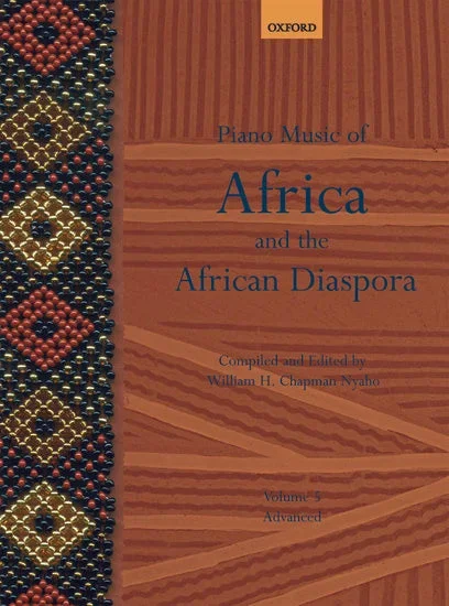 Piano Music of Africa and the African Diaspora – Volume 5 (Advanced)