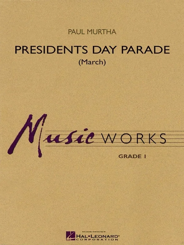 Presidents Day Parade Music Works 1 (Music Score/Parts)