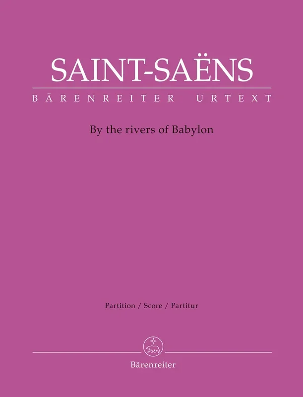 Saint-Saëns: By the rivers of Babylon