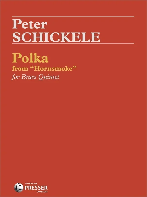 Schickele – Polka From Hornsmoke Brass Quintet Score/Parts