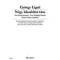 Schott Four Wedding Dances (for Three Voices or Female Choir and Piano) Composed by György Ligeti Standard