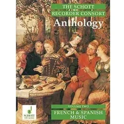 Schott Recorder Anthology Vol. 2 – French and Spanish Music