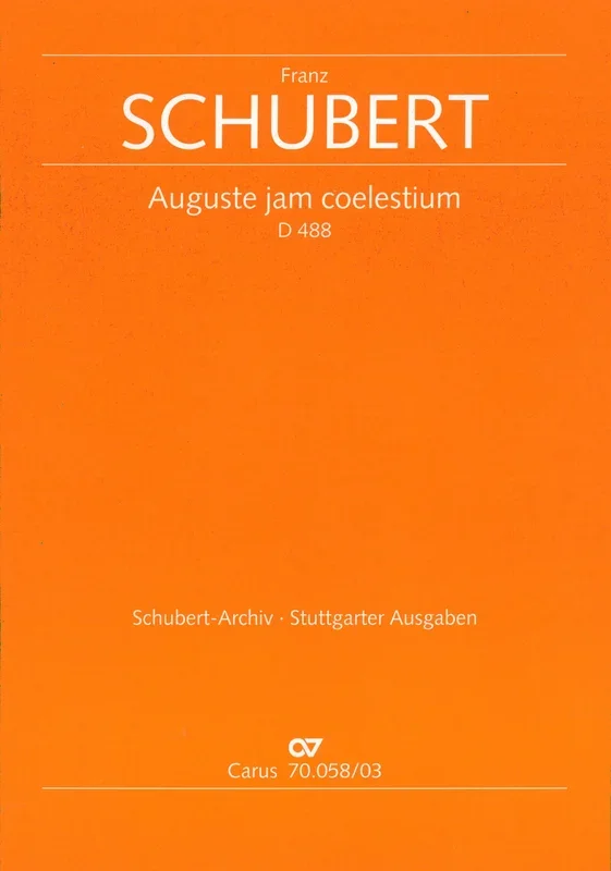 Schubert: Auguste jam coelestium, D. 488