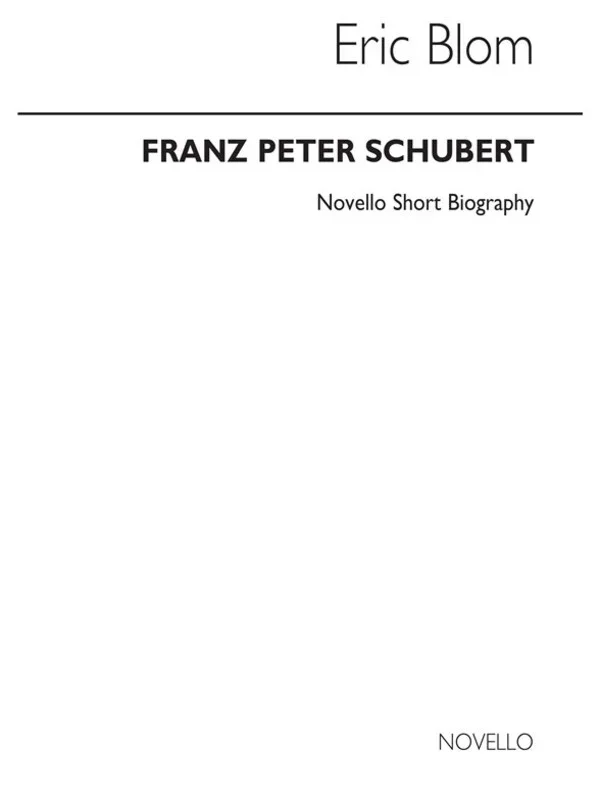 Schubert Novello Short Biography (Blom)