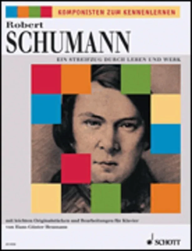 Schumann Ein Streifzug Durch Leven Und Werk