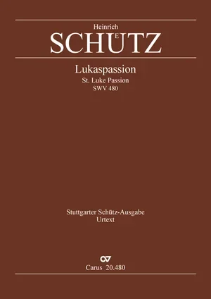 Schütz: Lukaspassion, SWV 480