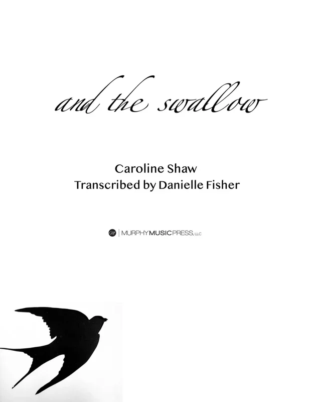 Shaw: And The Swallow (arr. for chamber ensemble)