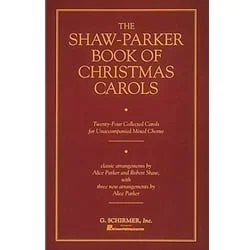 Shaw-Parker Book of Christmas Carols – SATB