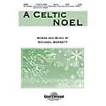 Shawnee Press A Celtic Noel Studiotrax CD Composed by Michael Barrett Standard