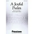 Shawnee Press A Joyful Psalm SATB composed by Joseph M. Martin Standard