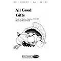 Shawnee Press All Good Gifts SAB composed by Michael Barrett Standard