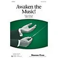 Shawnee Press Awaken The Music (Together We Sing Series) SAB composed by Greg Gilpin Standard