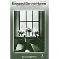 Shawnee Press Blessed Be the Name SATB arranged by Patti Drennan Standard
