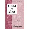 Shawnee Press Child of God SATB arranged by Brant Adams Standard