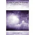 Shawnee Press Come, Come, Ye Saints SATB arranged by John Purifoy Standard