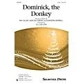Shawnee Press Dominick, the Donkey 2-Part arranged by Jill Gallina Standard