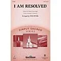 Shawnee Press I Am Resolved SAB arranged by Stan Pethel Standard