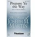 Shawnee Press Prepare Ye the Way (from A Time for Alleluia) Studiotrax CD Composed by Joseph M. Martin Standard