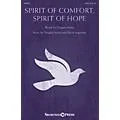 Shawnee Press Spirit of Comfort, Spirit of Hope SATB composed by Douglas Nolan Standard