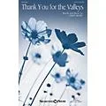 Shawnee Press Thank You for the Valleys SATB composed by Cindy Berry Standard