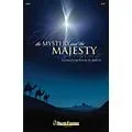Shawnee Press The Mystery and the Majesty REHEARSAL TX Composed by Joseph M. Martin Standard