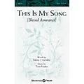 Shawnee Press This Is My Song (Blessed Assurance) SATB composed by Tom Fettke Standard