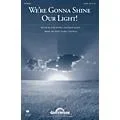 Shawnee Press We’re Gonna Shine Our Light! (incorporating This Little Light of Mine) SATB by Vicki Tucker Courtney Standard