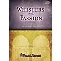 Shawnee Press Whispers of the Passion DIGITAL PRODUCTION KIT composed by Joseph M. Martin Standard