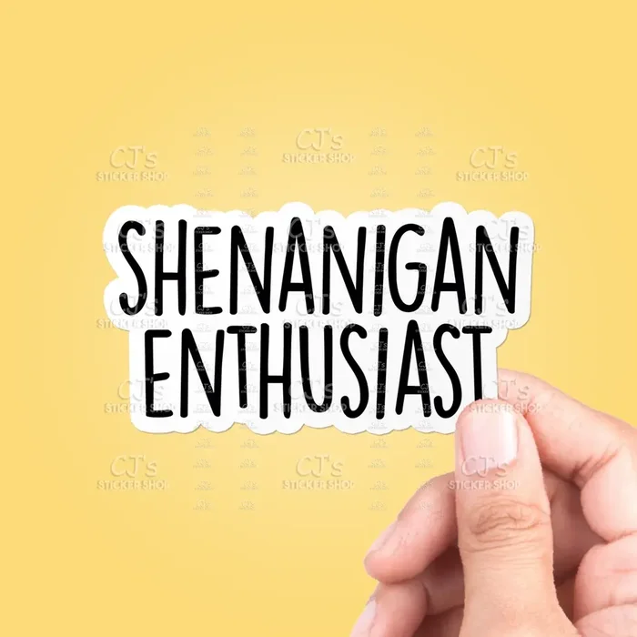 Shenanigan Enthusiast Sticker Vinyl Decal
