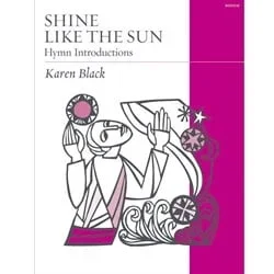 Shine Like the Sun – Organ Solo