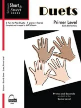 Short and Sweet Duets: Primer Level – 1 Piano 4 Hands