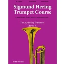 Sigmund Hering Trumpet Course: The Achieving Trumpeter, Book 4
