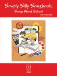 Simply Silly Songbook: Songs About School – Piano