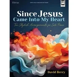 Since Jesus Came Into My Heart – Piano